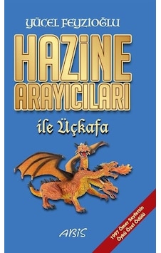 Hazine Arayıcıları ile Üçkafa - Yücel Feyzioğlu - Abis Yayınları