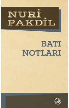 Batı Notları - Nuri Pakdil - Edebiyat Dergisi Yayınları Batı Notları - Nuri Pakdil - Edebiyat Dergisi Yayınları