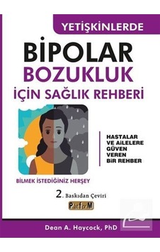 Yetişkinlerde Bipolar Bozukluk için Sağlık Rehberi / Dean A. H... Yetişkinlerde Bipolar Bozukluk için Sağlık Rehberi / Dean A. H...