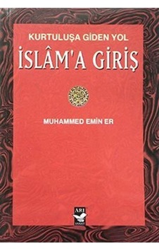 İslam'a Giriş - Muhammed Emin Er - Arı Sanat Yayınevi İslam'a Giriş - Muhammed Emin Er - Arı Sanat Yayınevi