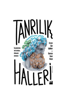 Tanrılık Halleri Ve Manevi Derinlikler Üzerine Yazılar