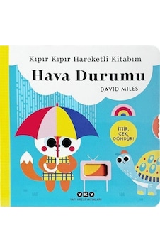 Kıpır Kıpır Hareketli Kitabım / Hava Durumu / David Miles Kıpır Kıpır Hareketli Kitabım / Hava Durumu / David Miles
