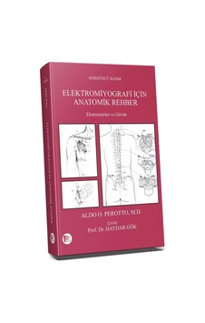 Elektromiyografi İçin Anatomik Rehber/Haydar Gök.Aldo Perotto Elektromiyografi İçin Anatomik Rehber/Haydar Gök.Aldo Perotto