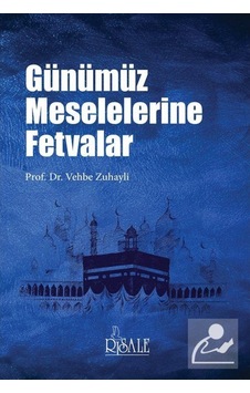 Günümüz Meselelerine Fetvalar / Prof. Dr. Vehbe Zuhayli 9789944275798