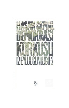 Demokrasi Korkusu - 12 Eylül Günlüğü 2 - Hasan Cemal - Everest Yayınları Demokrasi Korkusu - 12 Eylül Günlüğü 2 - Hasan Cemal - Everest Yayınları