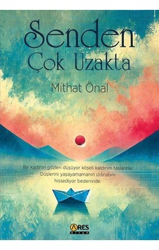 Senden Çok Uzakta / Mithat Önal