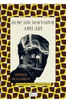 Genç Bir Doktorun Anıları - Bez Ciltli - Mihail Bulgakov - Koridor Yayıncılık