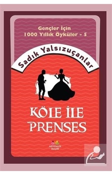 Gençler için Bin Yıllık Öyküler-5 Köle İle Prenses - Sadık Yal