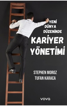 Yeni Dünya Düzeninde Kariyer Yönetimi / Tufan Karaca Yeni Dünya Düzeninde Kariyer Yönetimi / Tufan Karaca