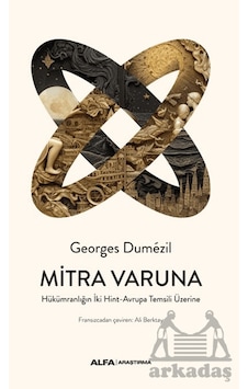 Mitra Varuna Alfa Yayınları Georges Dumezil Mitra Varuna Alfa Yayınları Georges Dumezil