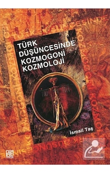 Türk Düşüncesinde Kozmogoni Kozmoloji- Palet Yayınları Türk Düşüncesinde Kozmogoni Kozmoloji- Palet Yayınları