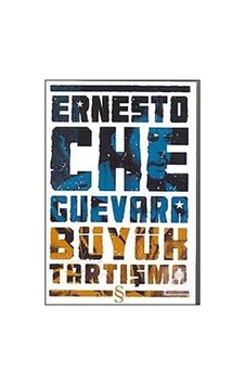 Büyük Tartışma - Küba'da Ekonomi Üzerine - Ernesto Che Guevara - Everest Yayınları Büyük Tartışma - Küba'da Ekonomi Üzerine - Ernesto Che Guevara - Everest Yayınları