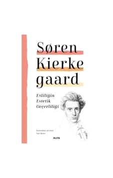 Evliliğin Estetik Geçerliliği - Soren Kierke Gaard - Alfa Yayıncılık Evliliğin Estetik Geçerliliği - Soren Kierke Gaard - Alfa Yayıncılık
