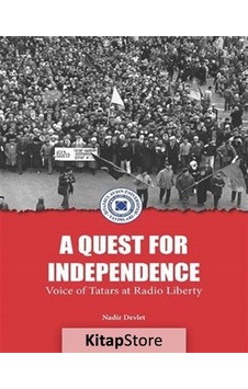 A Quest For Independence - Nadir Devlet - İstanbul Aydın Ünv.Yayınevi A Quest For Independence - Nadir Devlet - İstanbul Aydın Ünv.Yayınevi
