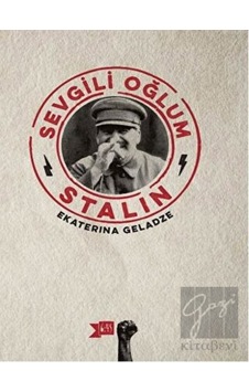 Sevgili Oğlum Stalin - Ekaterina Geladze - Altıkırkbeş Basın Yayın