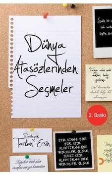 Dünya Atasözlerinden Seçmeler / Tarkan Ersin Dünya Atasözlerinden Seçmeler / Tarkan Ersin