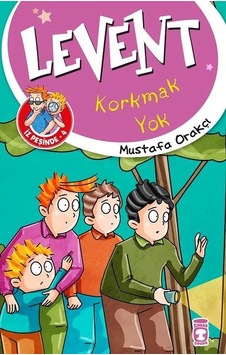 Levent Korkmak-Levent İz Peşinde 4 - Mustafa Orakçı - Timaş Çocuk Levent Korkmak-Levent İz Peşinde 4 - Mustafa Orakçı - Timaş Çocuk