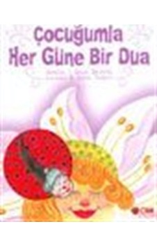 Çocuğumla Her Güne Bir Dua (Küçük Boy) / Senai Demirci Çocuğumla Her Güne Bir Dua (Küçük Boy) / Senai Demirci