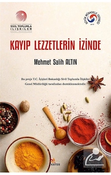 Kayıp Lezzetlerin İzinde / Mehmet Salih Altın Kayıp Lezzetlerin İzinde / Mehmet Salih Altın