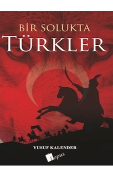 Bir Solukta Türkler / Yusuf Kalender Bir Solukta Türkler / Yusuf Kalender