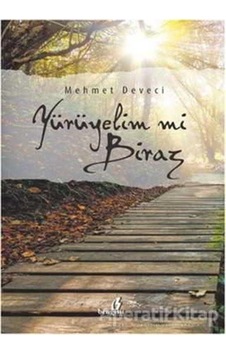Yürüyelim mi Biraz? - Mehmet Deveci - Bengisu Yayınları
