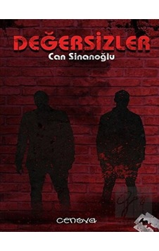 Değersizler - Can Sinanoğlu - Cenova