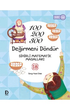 Sihirli Matamatik Masalları 18 - Değirmeni Döndür - Song-Hwa Chae - Düşün Yayınevi