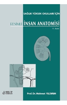 Sağlık Yüksek Okulları İçin Resimli İnsan Anatomisi 11. Baskı