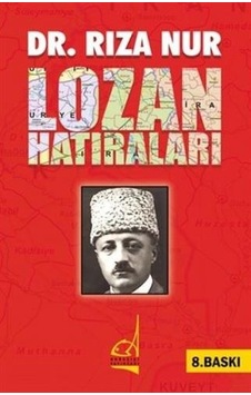 Lozan Hatıraları - Rıza Nur - Boğaziçi Yayınları Lozan Hatıraları - Rıza Nur - Boğaziçi Yayınları