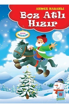 Boz Atlı Hızır-Çocuk Hikayeleri - Ahmet Kabaklı - Türk Edebiyatı Vakfı Yayınları Boz Atlı Hızır-Çocuk Hikayeleri - Ahmet Kabaklı - Türk Edebiyatı Vakfı Yayınları