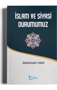 Islam Ve Siyasi Durumumuz