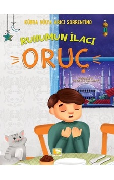 Ruhumun İlacı - Oruç - Kübra Hülya Arıcı Sorrentino - Çınaraltı Yayınları Ruhumun İlacı - Oruç - Kübra Hülya Arıcı Sorrentino - Çınaraltı Yayınları