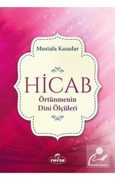 Hicab - Örtünmenin Dini Ölçüleri - Mustafa Kasadar - Ravza Yayınları Hicab - Örtünmenin Dini Ölçüleri - Mustafa Kasadar - Ravza Yayınları