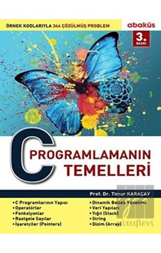 C Programlamanın Temelleri - Timur Karaçay - Abaküs Kitap C Programlamanın Temelleri - Timur Karaçay - Abaküs Kitap