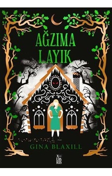 Ağzıma Layık / Gina Blaxill Ağzıma Layık / Gina Blaxill