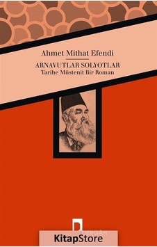 Arnavutlar Solyotlar - Ahmet Mithat Efendi - Dergah Yayınları Arnavutlar Solyotlar - Ahmet Mithat Efendi - Dergah Yayınları