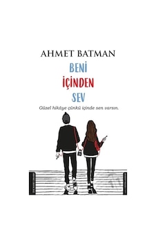 Beni İçinden Sev - Ahmet Batman - Destek Yayınları Beni İçinden Sev - Ahmet Batman - Destek Yayınları