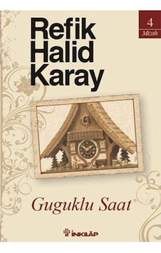 Guguklu Saat - Refik Halid Karay - İnkılap Kitabevi