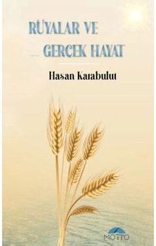 Rüyalar Ve Gerçek Hayat Rüyalar Ve Gerçek Hayat