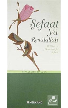 Şefaat ya Resulallah - Siraceddin Önlüer - Semerkand Yayınları Şefaat ya Resulallah - Siraceddin Önlüer - Semerkand Yayınları