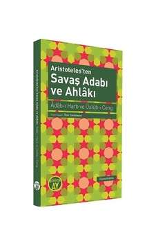 Aristoteles'ten Savaş Adabı ve Ahlakı- Büyüyenay Yayınları Aristoteles'ten Savaş Adabı ve Ahlakı- Büyüyenay Yayınları