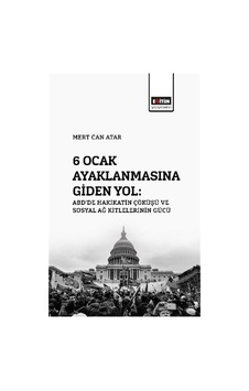 6 Ocak Ayaklanmasına Giden Yol: Abd'de Hakikatin Çöküşü Ve Sos... 6 Ocak Ayaklanmasına Giden Yol: Abd'de Hakikatin Çöküşü Ve Sos...