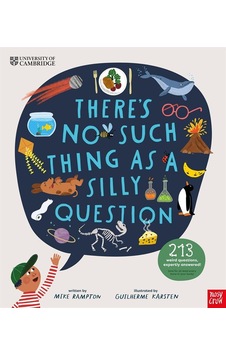 There's No Such Thing As A Silly Question Nosy Crow There's No Such Thing As A Silly Question Nosy Crow