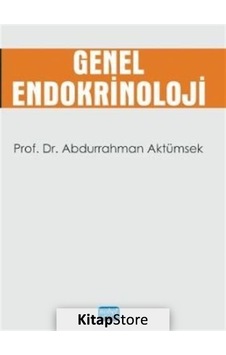 Genel Endokrinoloji - Abdurrahman Aktümsek - Nobel Akademik Yayıncılık Genel Endokrinoloji - Abdurrahman Aktümsek - Nobel Akademik Yayıncılık