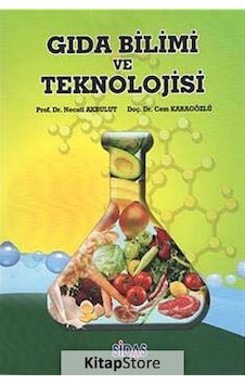 Gıda Bilimi ve Teknolojisi - Cem Karagözlü - Necati Akbulut - Sidas Yayınları Gıda Bilimi ve Teknolojisi - Cem Karagözlü - Necati Akbulut - Sidas Yayınları