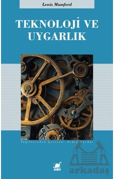 Teknoloji Ve Uygarlık Teknoloji Ve Uygarlık