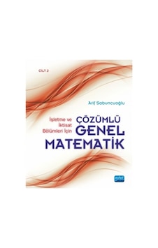 Çözümlü Genel Matematik Cilt 2 - Arif Sabuncuoğlu - Nobel Akademik Yayıncılık Çözümlü Genel Matematik Cilt 2 - Arif Sabuncuoğlu - Nobel Akademik Yayıncılık