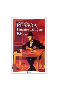 Huzursuzluğun Kitabı - Fernando Pessoa - Zeplin Kitap Huzursuzluğun Kitabı - Fernando Pessoa - Zeplin Kitap