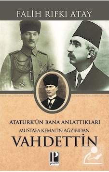 Atatürk'Ün Bana Anlattıkları Mustafa Kemal'In Ağzından Vahdett... 9789756461204