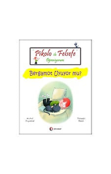 Pikolo ile Felsefe Öğreniyorum - Bergamot Uyuyor Mu? - Thomas Baas - Michel Piquemal - ODTÜ Yayıncılık Pikolo ile Felsefe Öğreniyorum - Bergamot Uyuyor Mu? - Thomas Baas - Michel Piquemal - ODTÜ Yayıncılık